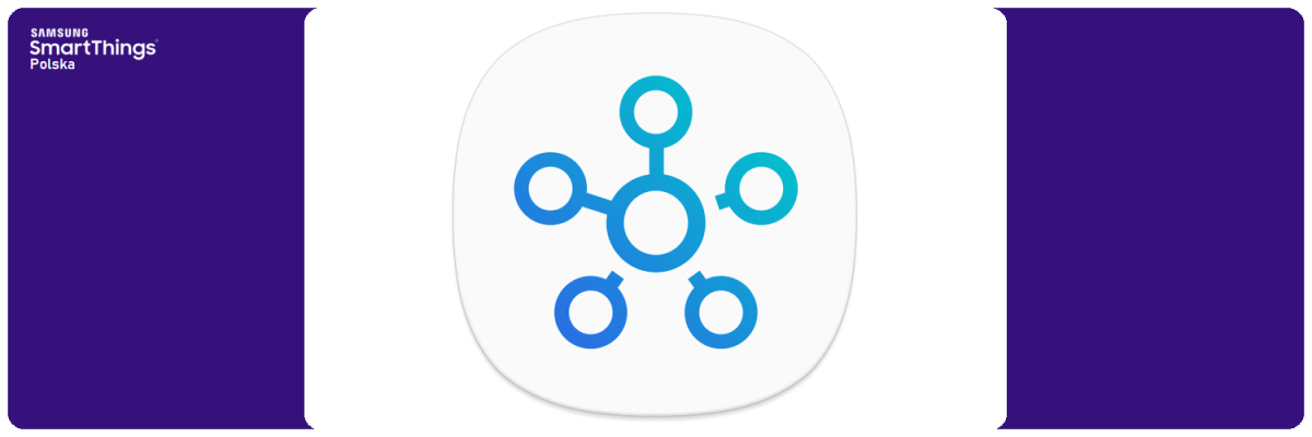 SmartThings – zarządzaj swoim domem jeszcze sprytniej [Przewodnik Samsung, cz.&nbsp;II]