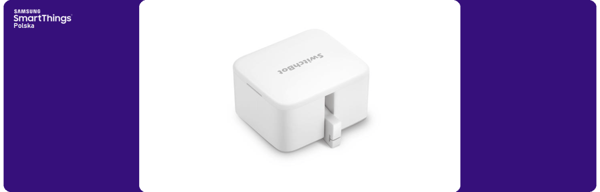 SwitchBot Bot – smart przełącznik do sterowania urządzeniami z integracją&nbsp;SmartThings
