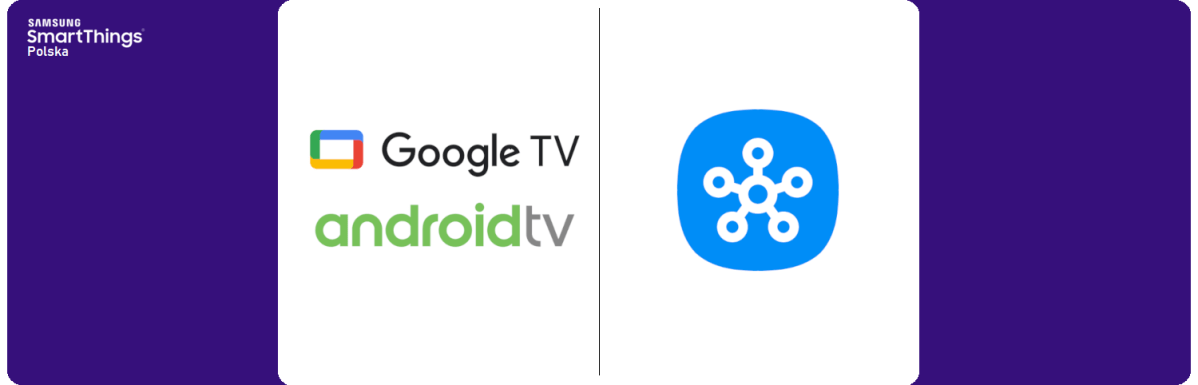 Aplikacja SmartThings na Android i Google&nbsp;TV